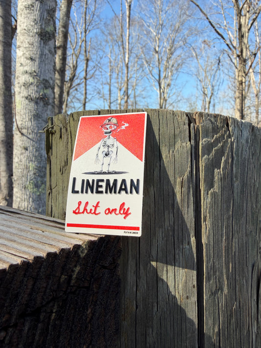 Lineman Sh!T only